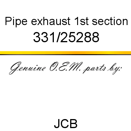Pipe, exhaust, 1st section 331/25288
