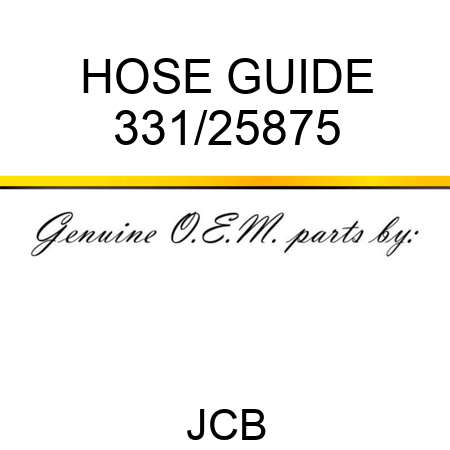 HOSE GUIDE 331/25875