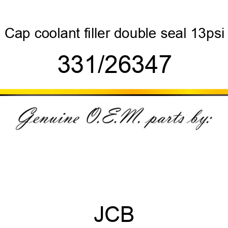 Cap, coolant filler, double seal, 13psi 331/26347