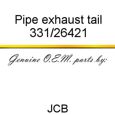 Pipe, exhaust tail 331/26421