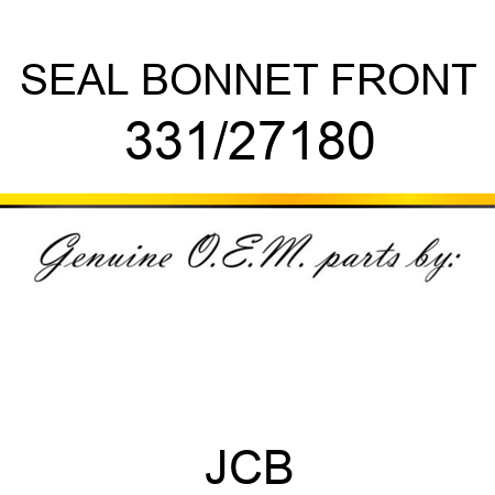 SEAL BONNET FRONT 331/27180