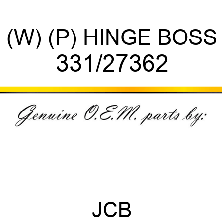 (W) (P) HINGE BOSS 331/27362
