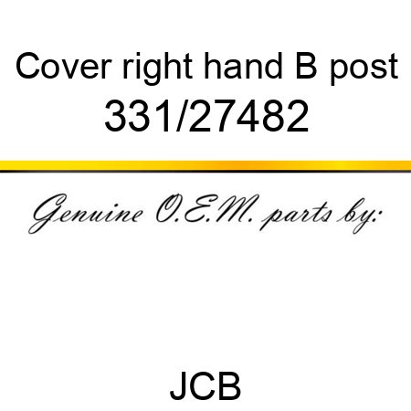 Cover, right hand B post 331/27482