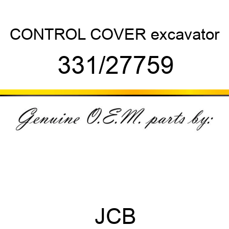 CONTROL COVER excavator 331/27759