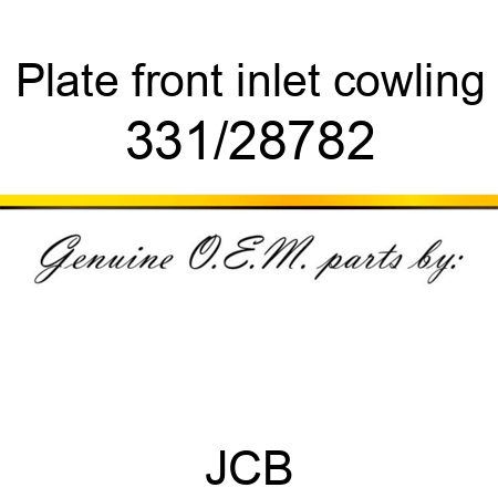 Plate, front inlet cowling 331/28782