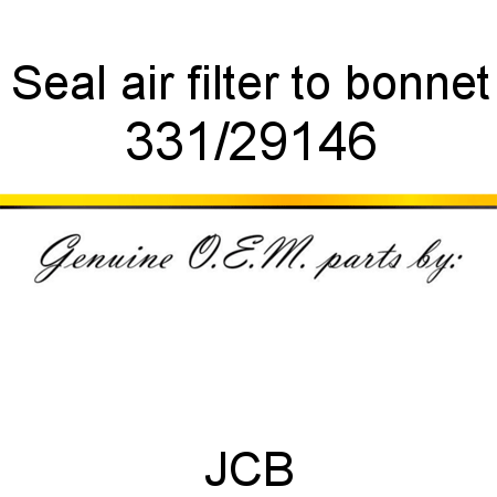 Seal, air filter to bonnet 331/29146