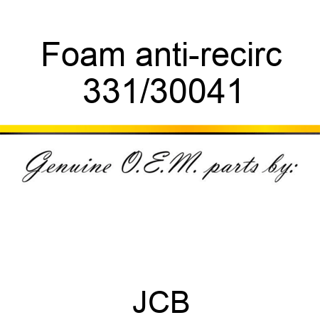 Foam anti-recirc 331/30041