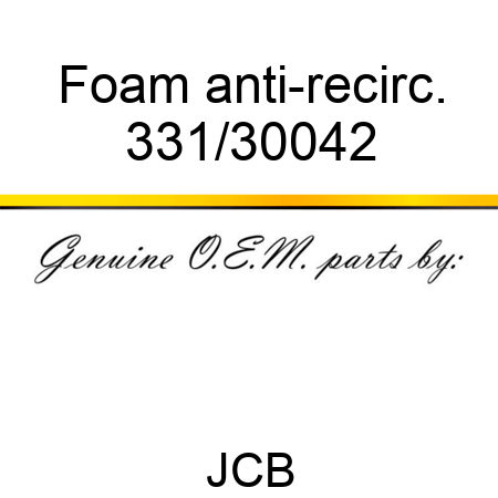Foam anti-recirc. 331/30042