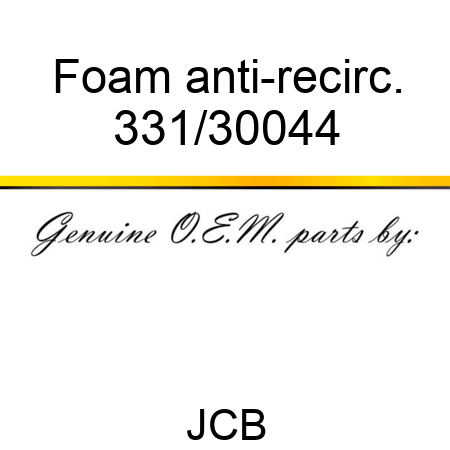 Foam anti-recirc. 331/30044