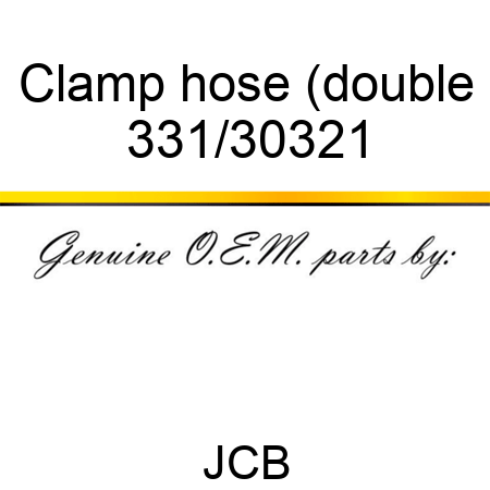 Clamp hose (double 331/30321