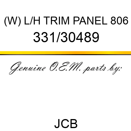 (W) L/H TRIM PANEL 806 331/30489
