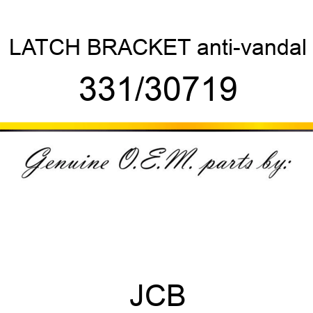 LATCH BRACKET anti-vandal 331/30719