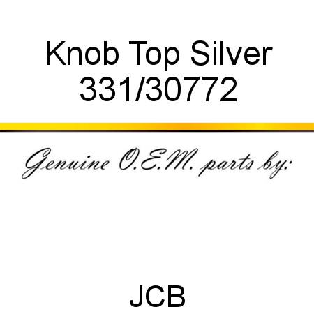 Knob, Top, Silver 331/30772