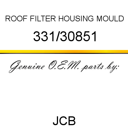 ROOF, FILTER HOUSING MOULD 331/30851