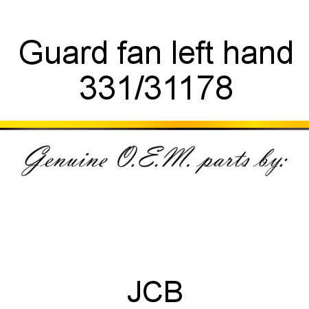 Guard, fan, left hand 331/31178