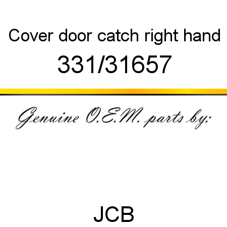 Cover, door catch, right hand 331/31657