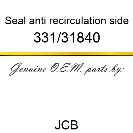 Seal, anti recirculation, side 331/31840