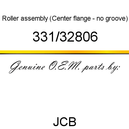 Roller, assembly, (Center flange - no groove) 331/32806