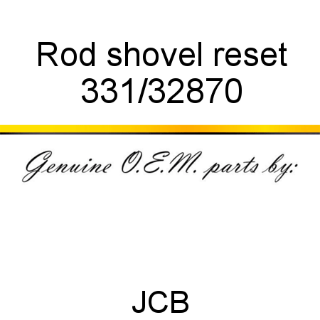 Rod, shovel reset 331/32870