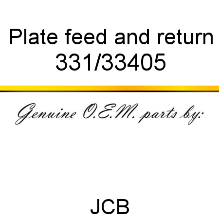 Plate, feed and return 331/33405