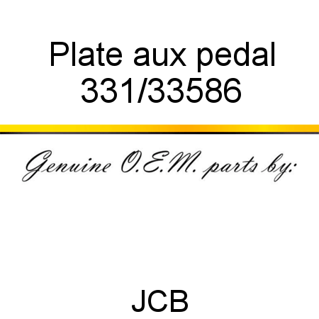 Plate, aux pedal 331/33586