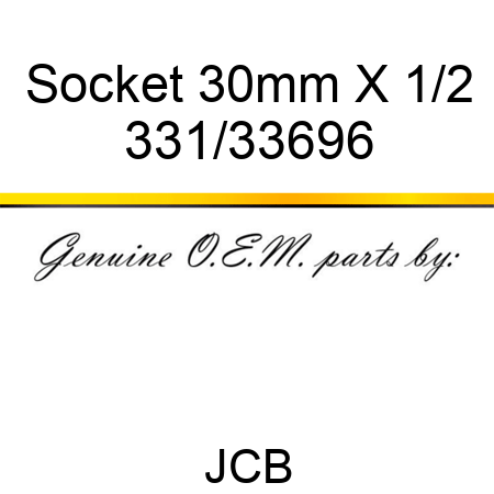 Socket 30mm X 1/2 331/33696