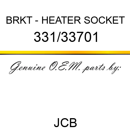 BRKT - HEATER SOCKET 331/33701