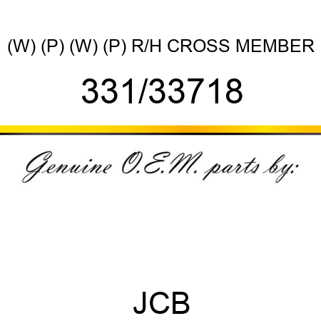 (W) (P) (W) (P) R/H CROSS MEMBER 331/33718
