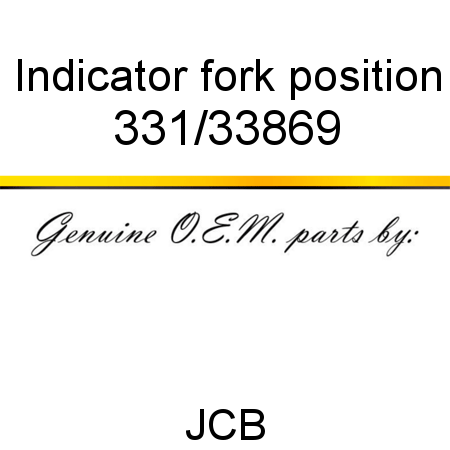 Indicator, fork position 331/33869