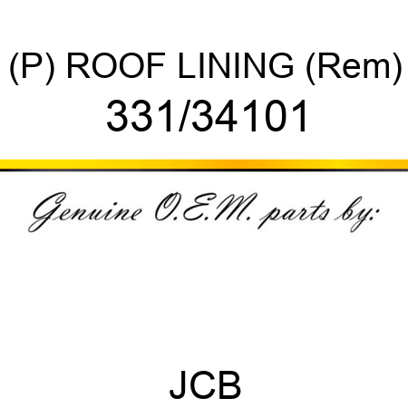 (P) ROOF LINING (Rem) 331/34101