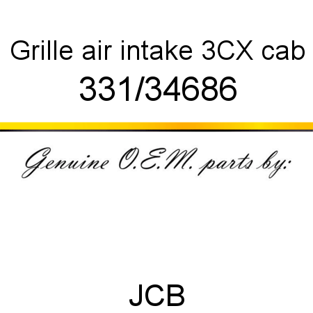 Grille, air intake, 3CX cab 331/34686