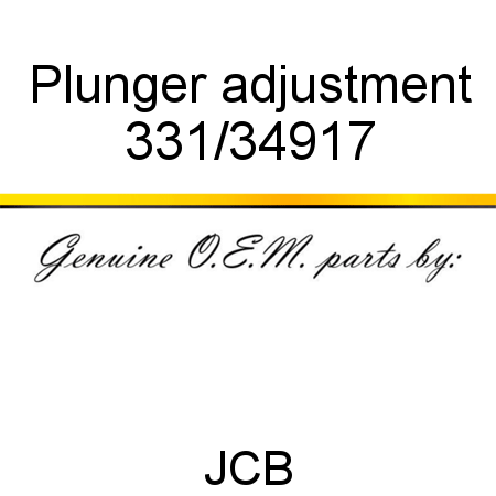 Plunger, adjustment 331/34917