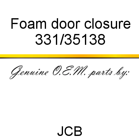 Foam, door closure 331/35138