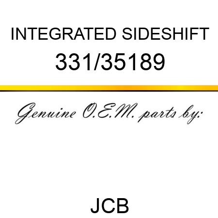 INTEGRATED SIDESHIFT 331/35189