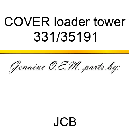 COVER loader tower 331/35191