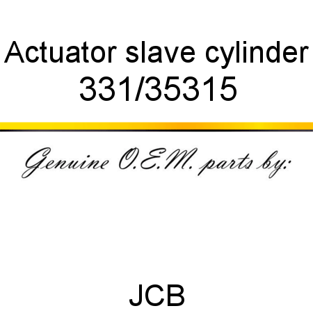 Actuator, slave cylinder 331/35315