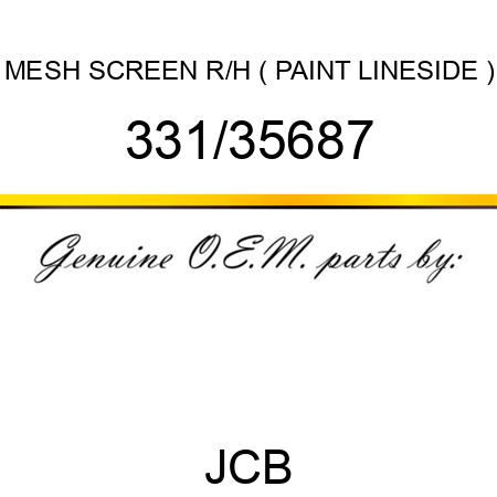 MESH SCREEN R/H ( PAINT LINESIDE ) 331/35687