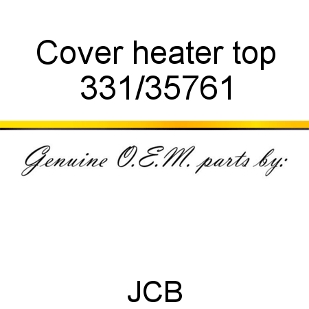 Cover, heater top 331/35761