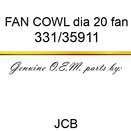 FAN COWL dia 20 fan 331/35911