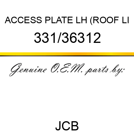 ACCESS PLATE LH (ROOF LI 331/36312