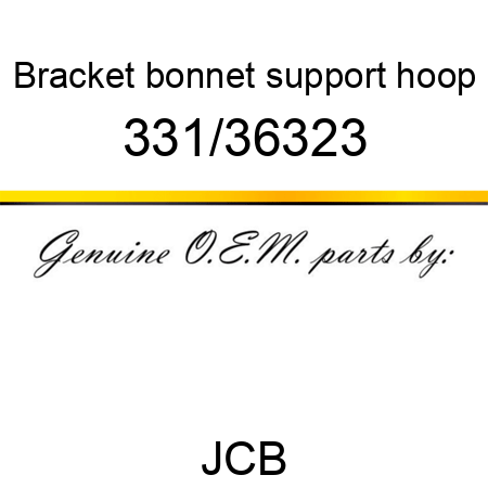 Bracket, bonnet support hoop 331/36323