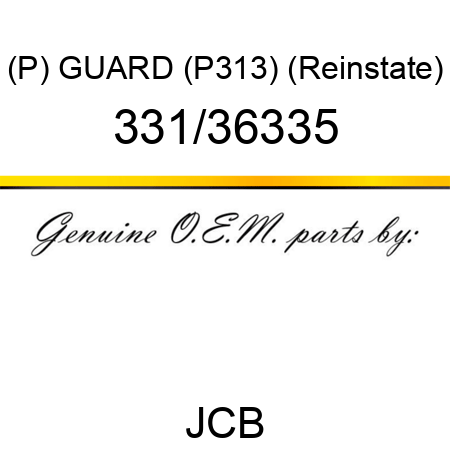 (P) GUARD (P313) (Reinstate) 331/36335