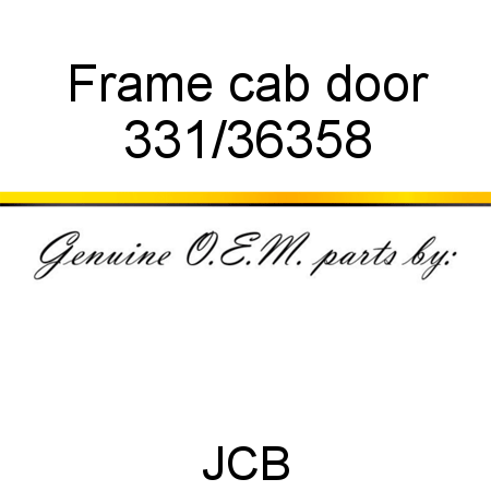 Frame, cab door 331/36358