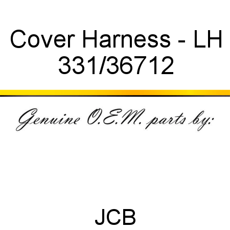 Cover, Harness - LH 331/36712