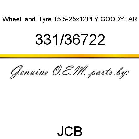 Wheel, & Tyre.15.5-25x12PLY, GOODYEAR 331/36722