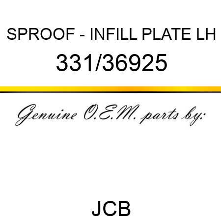 SPROOF - INFILL PLATE LH 331/36925
