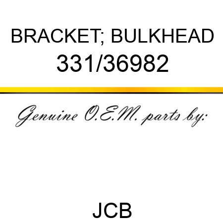 BRACKET; BULKHEAD 331/36982