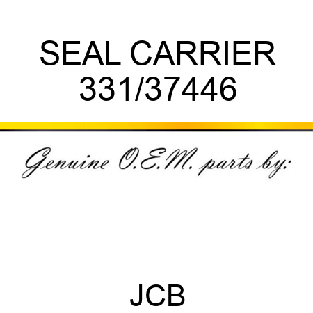 SEAL CARRIER 331/37446