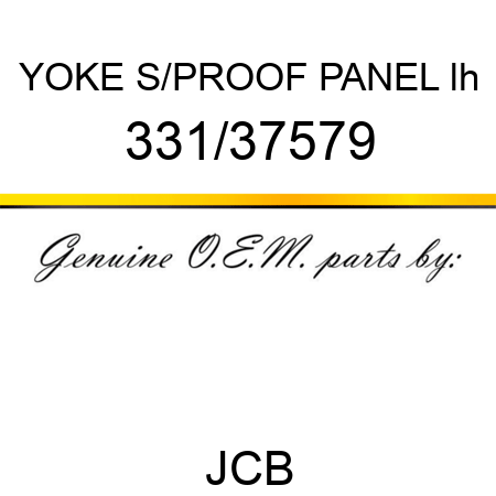 YOKE S/PROOF PANEL lh 331/37579