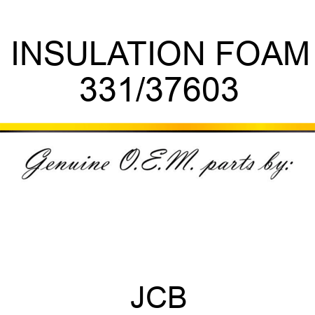 INSULATION FOAM 331/37603
